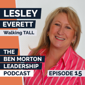 Episode #015 – Lesley Everett. Founder and CEO, Walking Tall