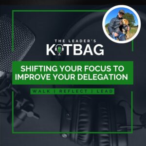 Photo cover for Shifting Your Focus – Improving Delegation